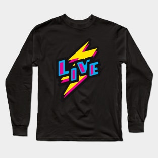 Live Long Sleeve T-Shirt